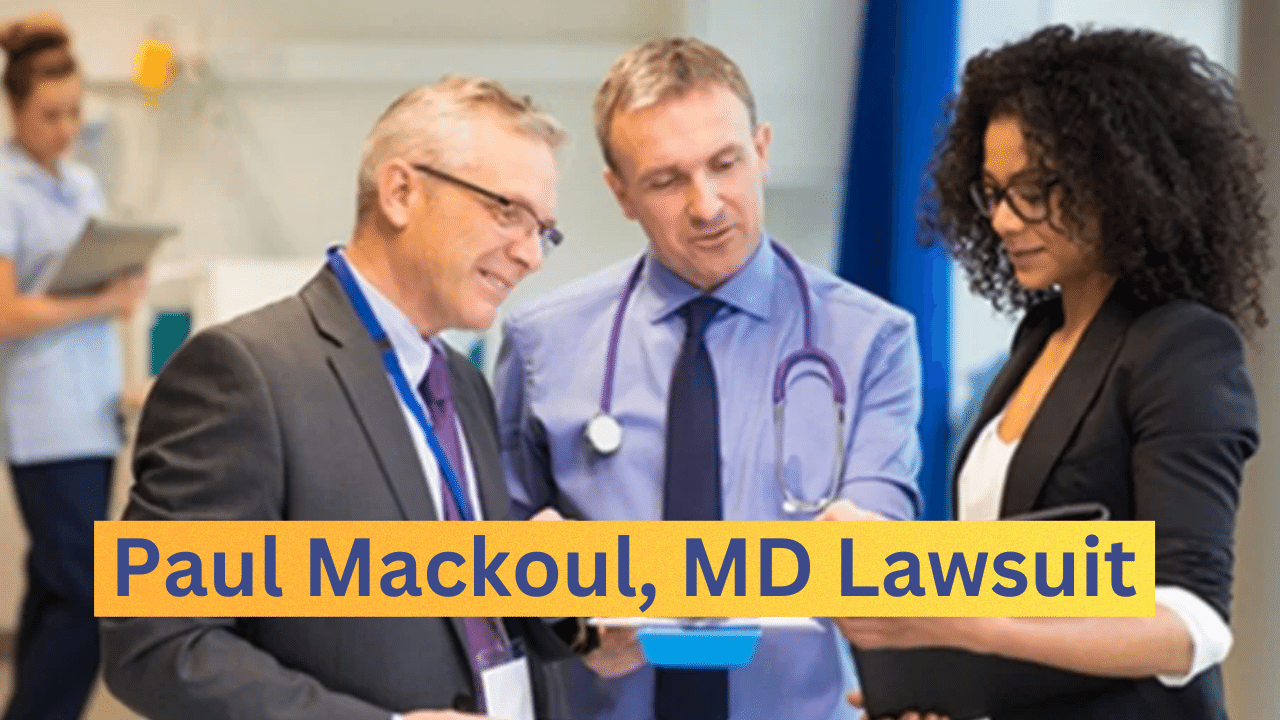 Paul MacKoul, MD Lawsuit: Unraveling the Legal Controversy