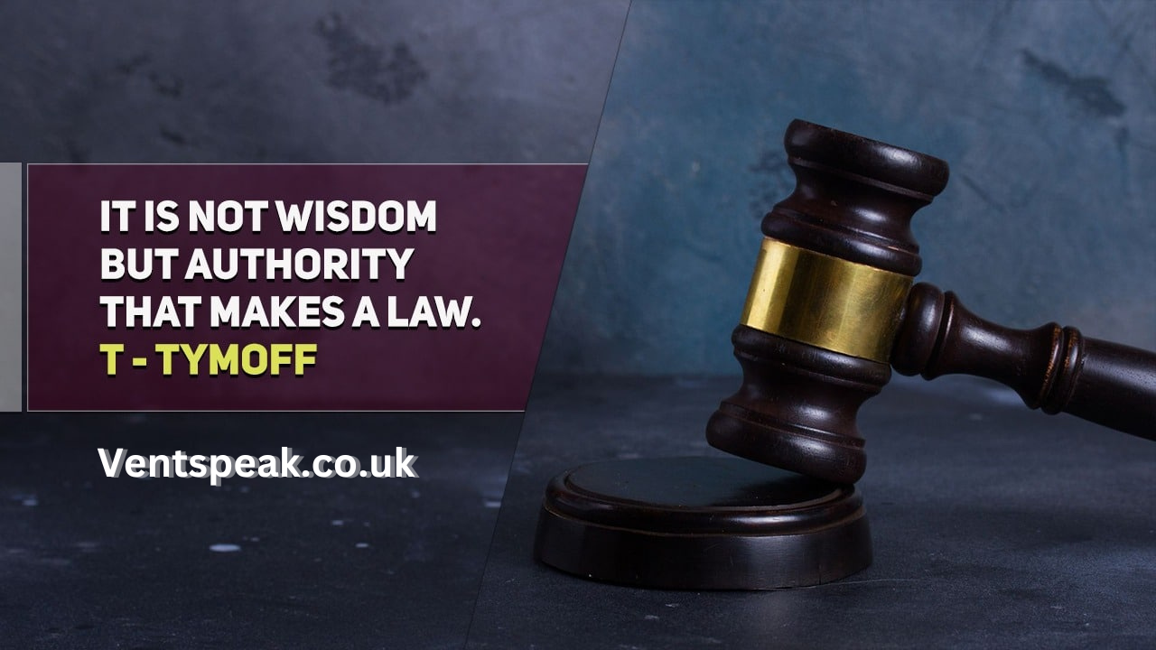 It is Not Wisdom but Authority that Makes a Law. t – tymoff: A Reflection on Power and Legislation